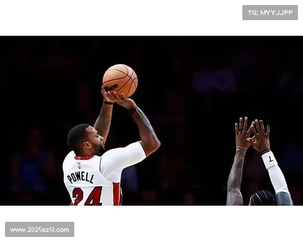 鲍威尔迅速融入热火体系 携手阿德巴约打造全新内外线组合